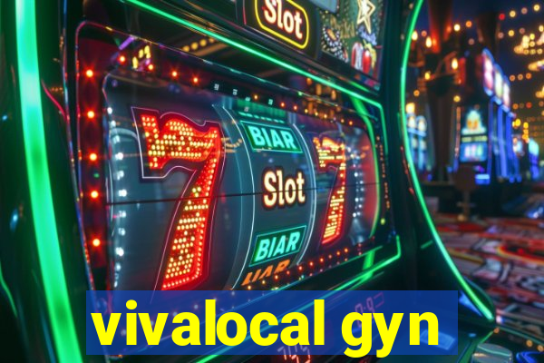 vivalocal gyn