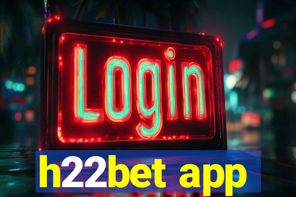 h22bet app