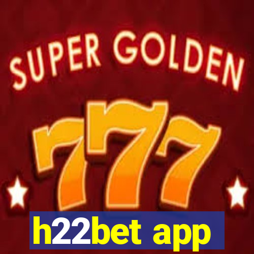 h22bet app