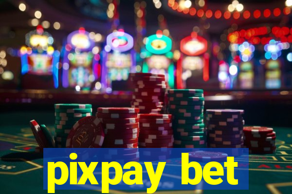 pixpay bet