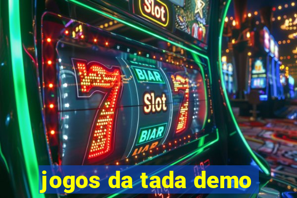 jogos da tada demo