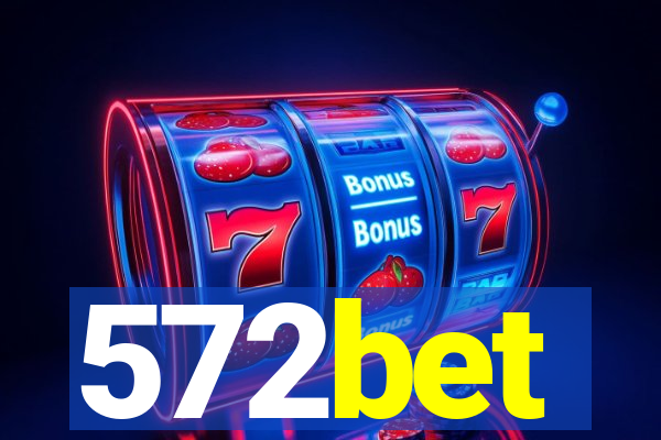 572bet