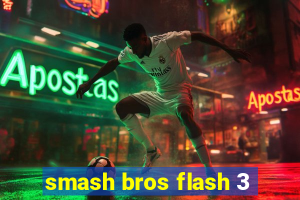 smash bros flash 3