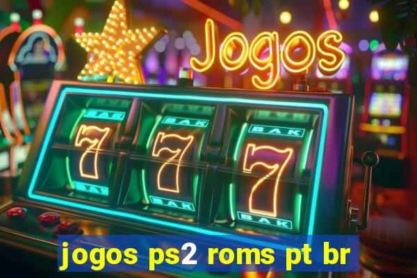 jogos ps2 roms pt br