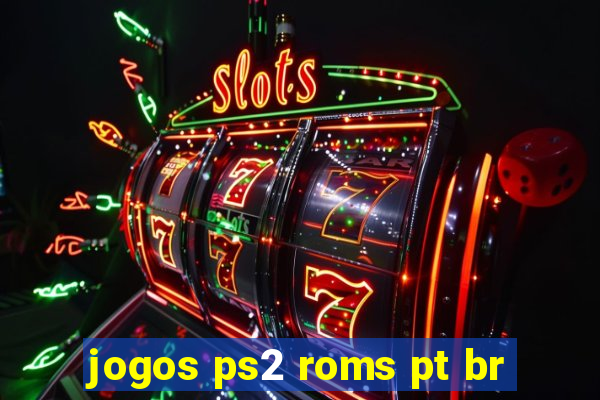 jogos ps2 roms pt br