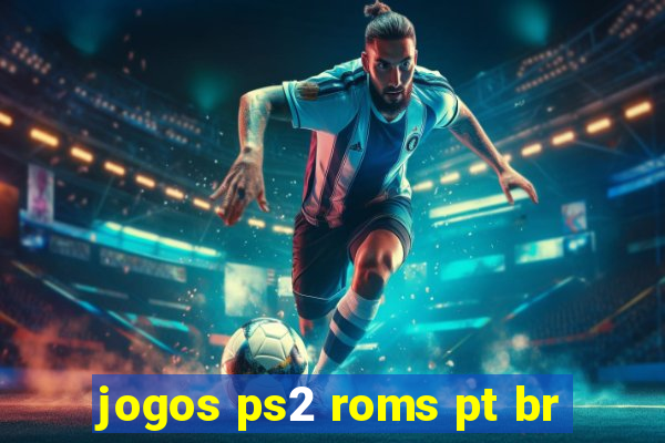 jogos ps2 roms pt br