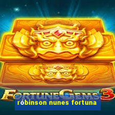 róbinson nunes fortuna