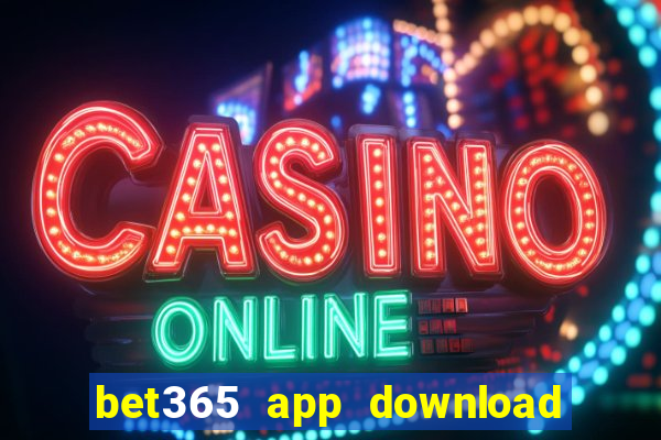 bet365 app download play store