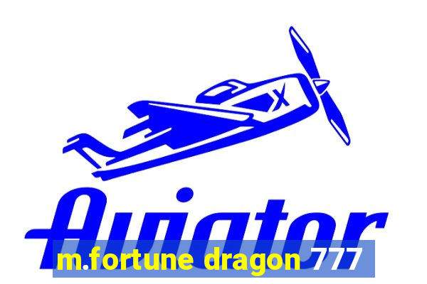 m.fortune dragon 777