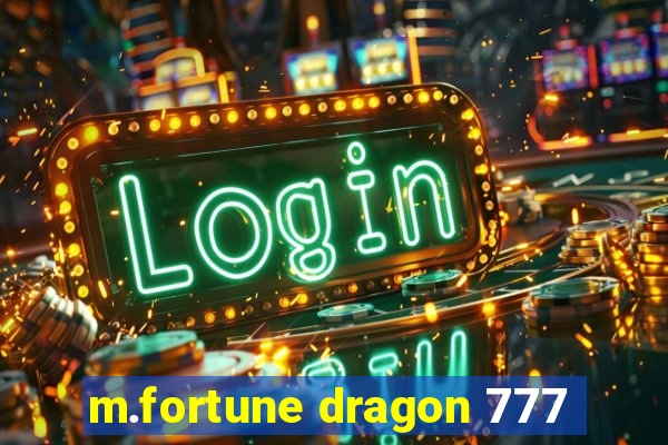 m.fortune dragon 777