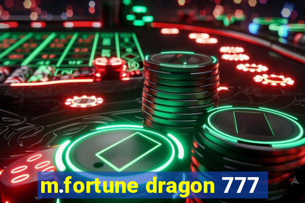 m.fortune dragon 777