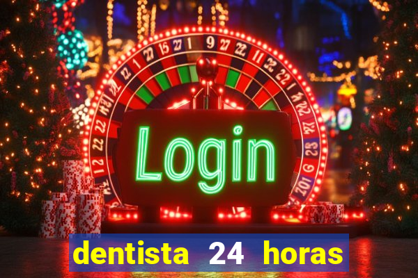 dentista 24 horas em betim