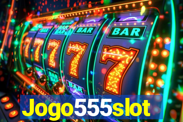 Jogo555slot