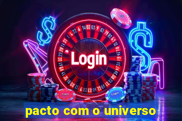 pacto com o universo