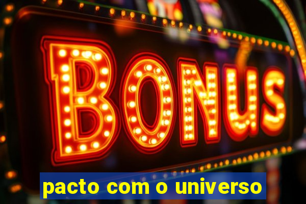 pacto com o universo