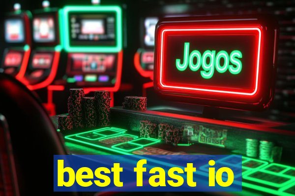 best fast io