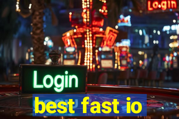 best fast io