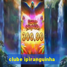 clube ipiranguinha