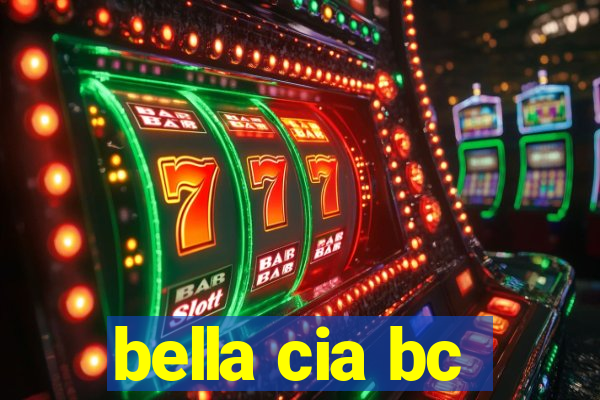 bella cia bc