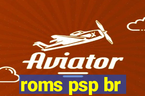 roms psp br