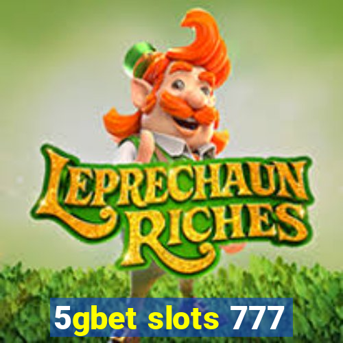 5gbet slots 777