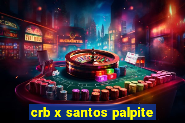 crb x santos palpite