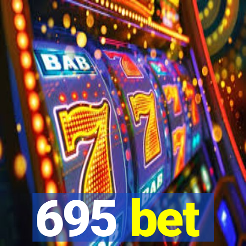 695 bet