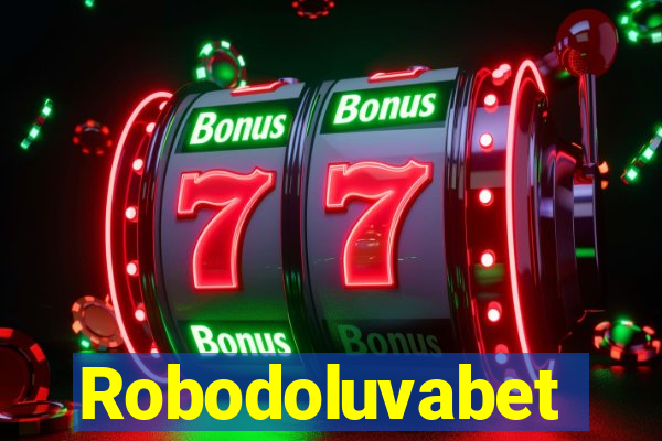 Robodoluvabet