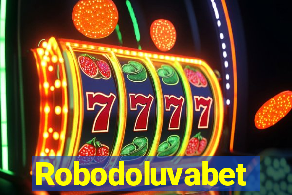 Robodoluvabet