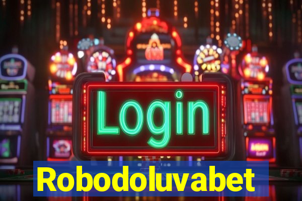 Robodoluvabet