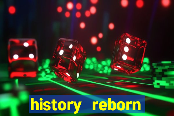 history reborn remover carta