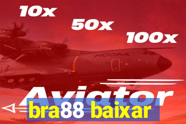 bra88 baixar