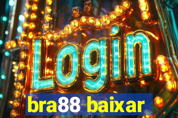 bra88 baixar