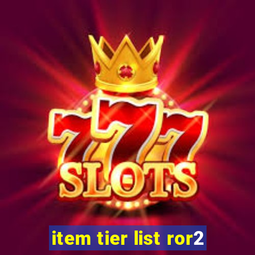 item tier list ror2