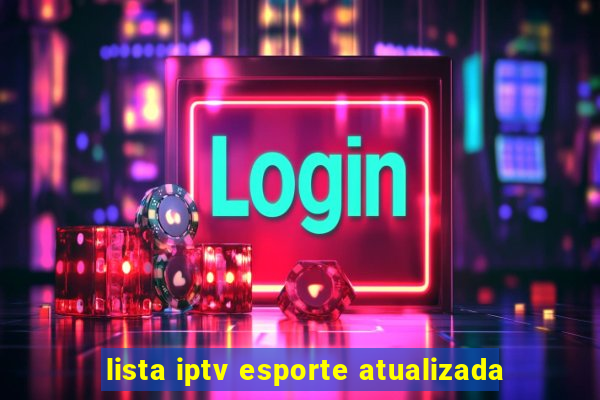 lista iptv esporte atualizada