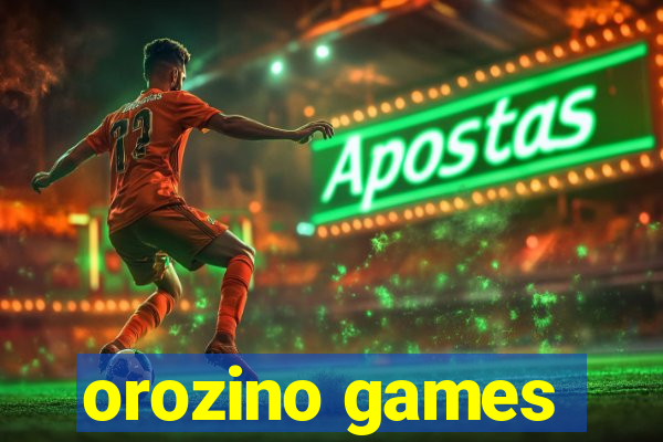 orozino games