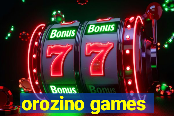 orozino games