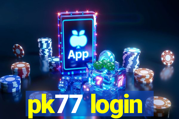 pk77 login