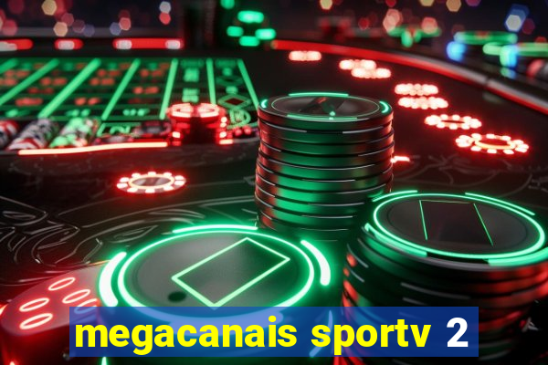 megacanais sportv 2