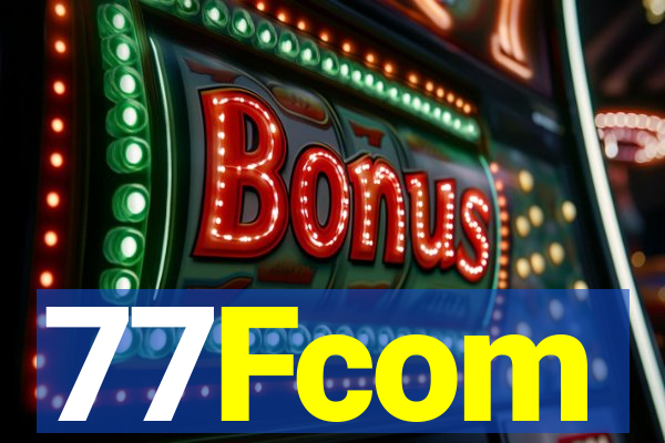 77Fcom