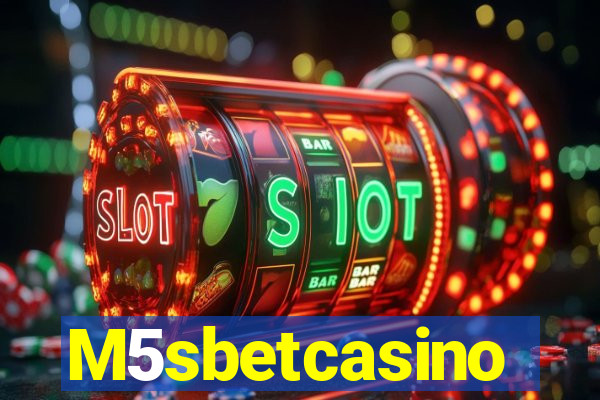 M5sbetcasino