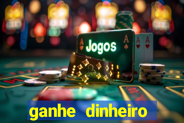 ganhe dinheiro jogando games