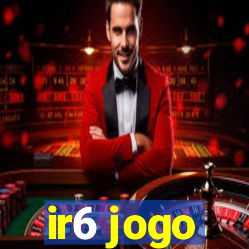 ir6 jogo