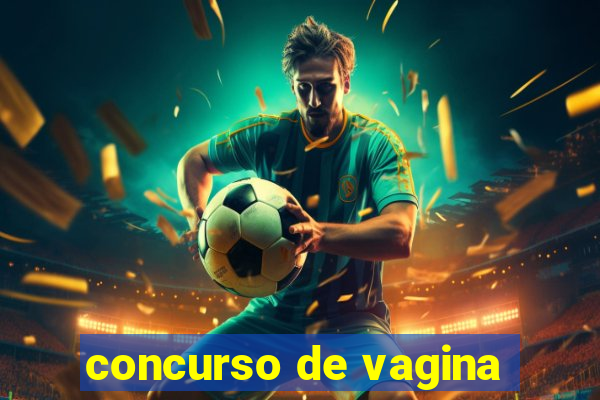 concurso de vagina