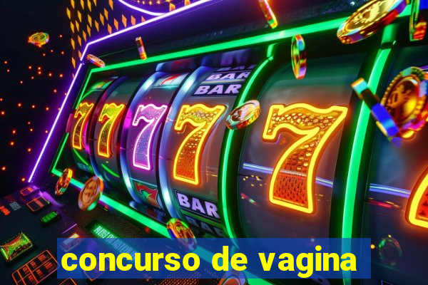 concurso de vagina