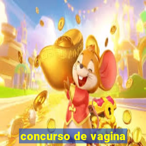 concurso de vagina