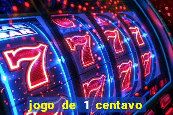 jogo de 1 centavo na betano