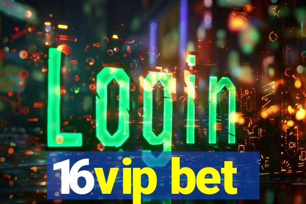 16vip bet