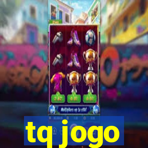 tq jogo