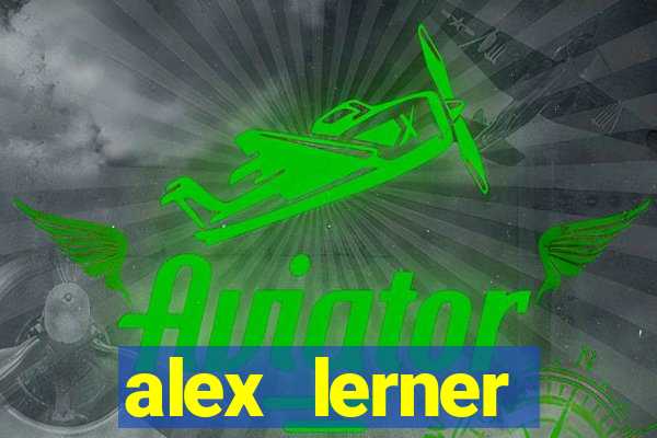 alex lerner jornalista fortuna